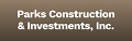 Parks Construction & Investments, Inc.